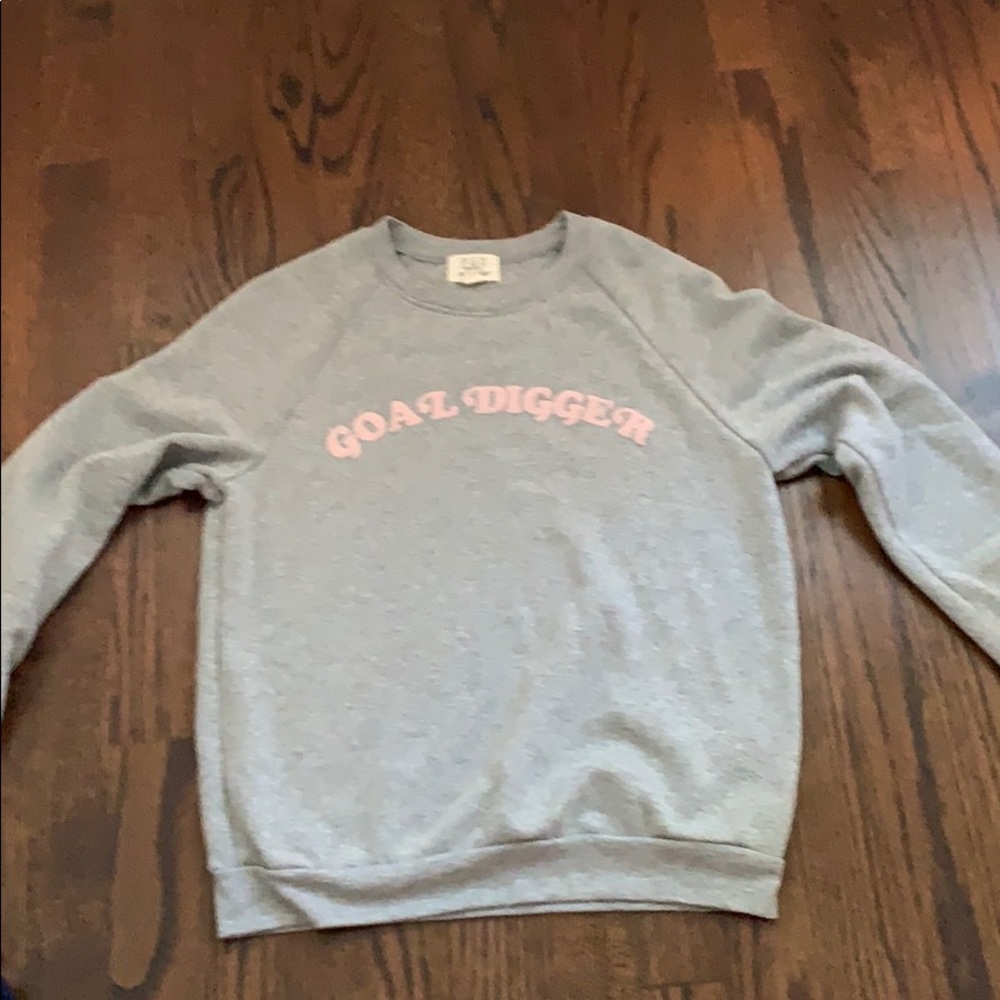 Project Social T Sweatshirt “Goal Digger”